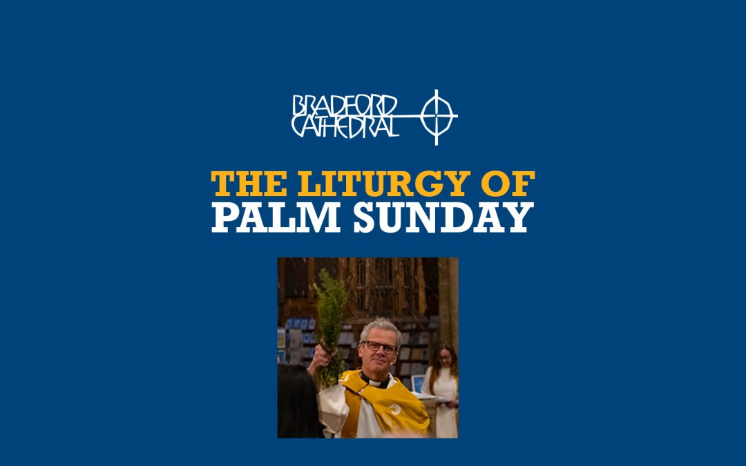 2024-03-24 1030 The Liturgy of Palm Sunday