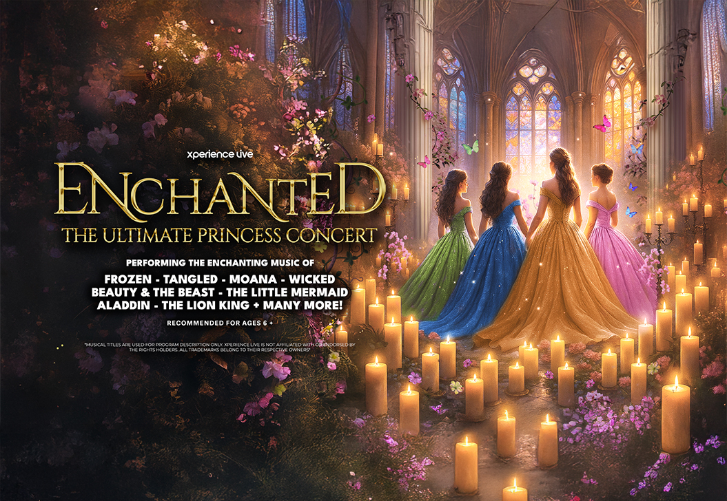ENCHANTED – THE ULTIMATE PRINCESS CONCERT